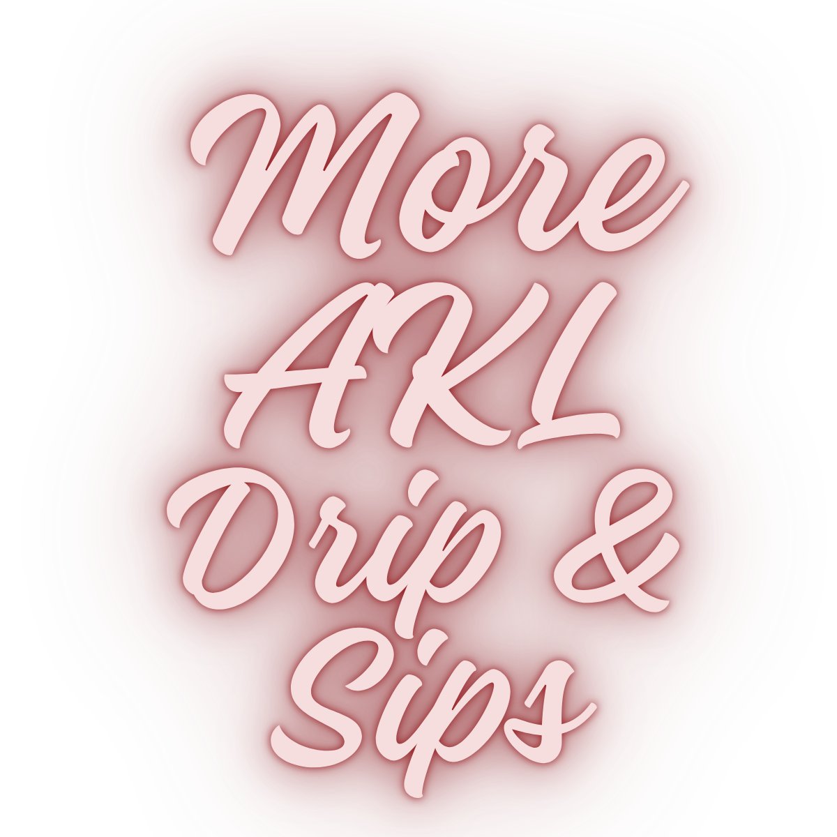 MORE Drip & Sips